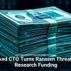 Hacked CTO Turns Ransom Threat Into Research Funding